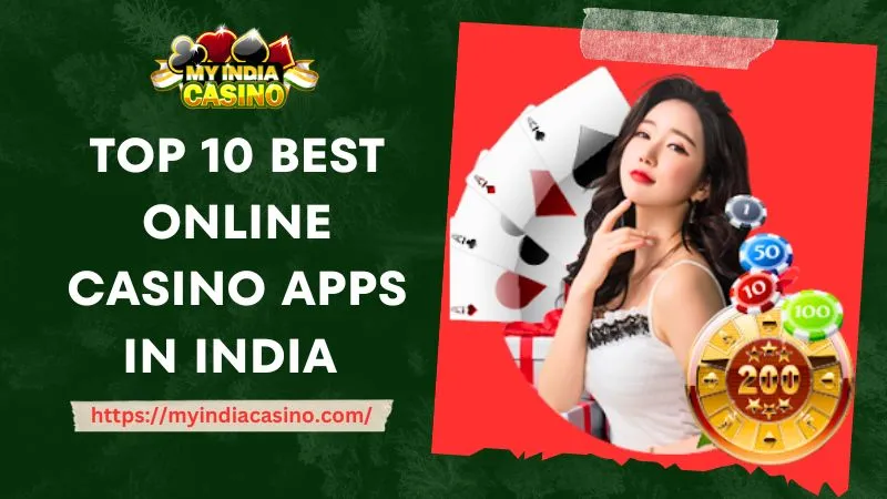 Top 10 Best Online Casino App in India