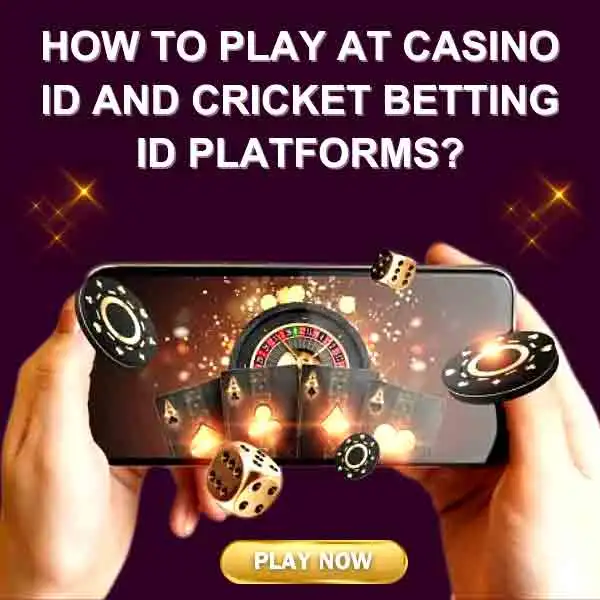 Play with cricket betting id and casino id on betting sites